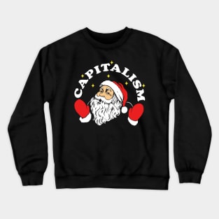 Capitalism Santa Crewneck Sweatshirt